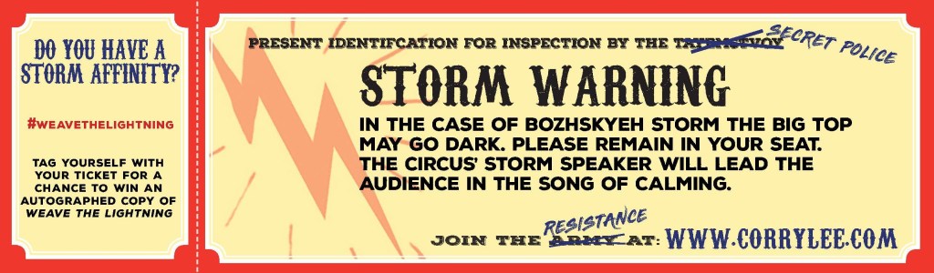 Slavni Cirkus ticket back. Storm Warning: In the case of bozhskyeh storm, the big top may go dark. Please remain in your seat. The circus' Storm Speaker will lead the audience in the Song of Calming.